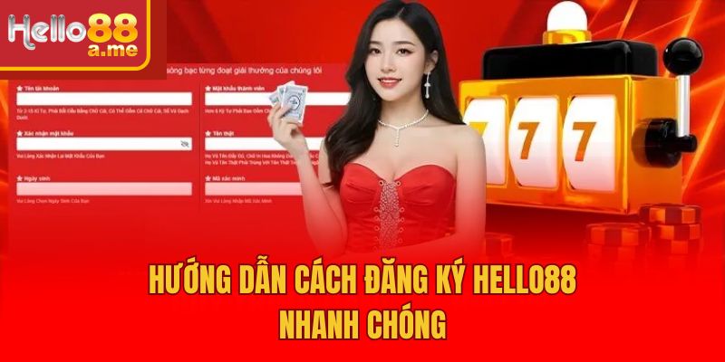 Hướng dẫn cách đăng ký Hello88 nhanh chóng