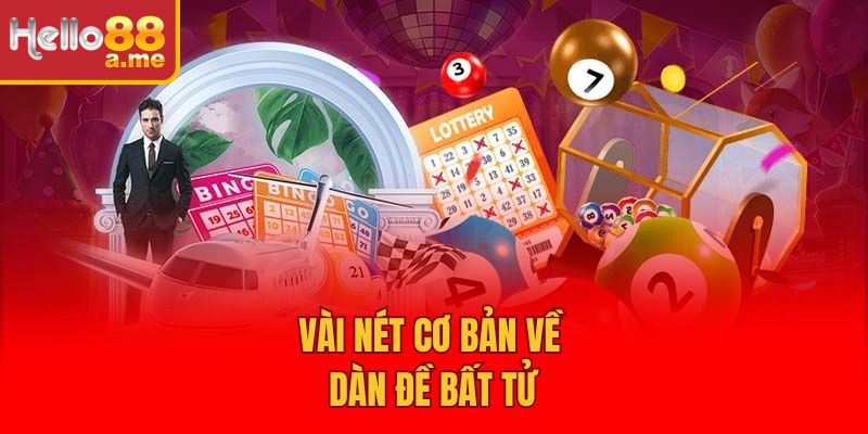 Vài nét cơ bản về dàn đề bất tử