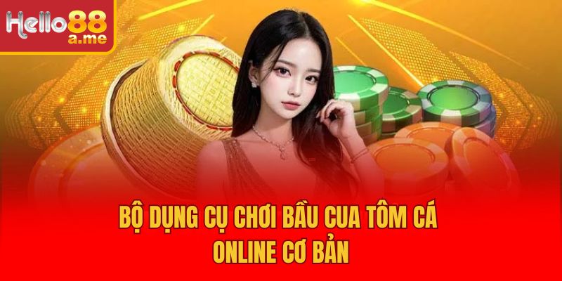 Bộ dụng cụ chơi Bầu Cua Tôm Cá online cơ bản