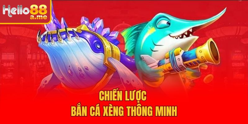 Chiến lược bắn cá xèng thông minh