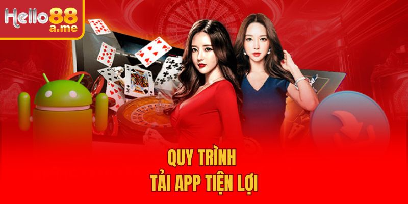 Quy trình tải app tiện lợi