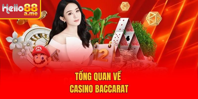 Tổng quan về casino Baccarat