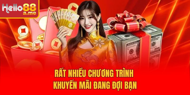 Rất nhiều chương trình khuyến mãi đang đợi bạn